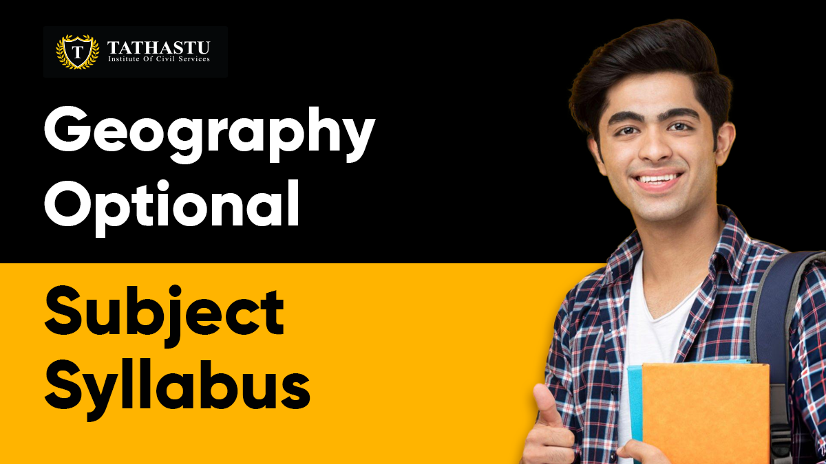 Geography Optional Subject Syllabus