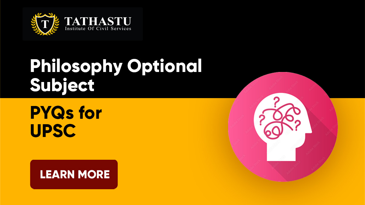 Philosophy Optional Subject PYQs for UPSC