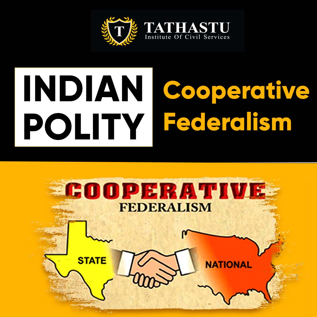 Indian Polity: Cooperative Federalism