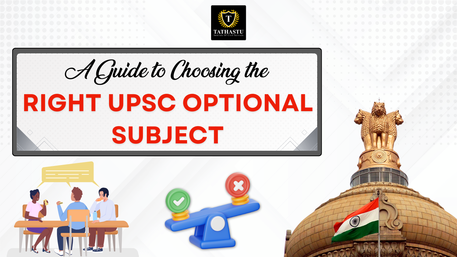A Guide to Choosing the Right UPSC Optional Subject